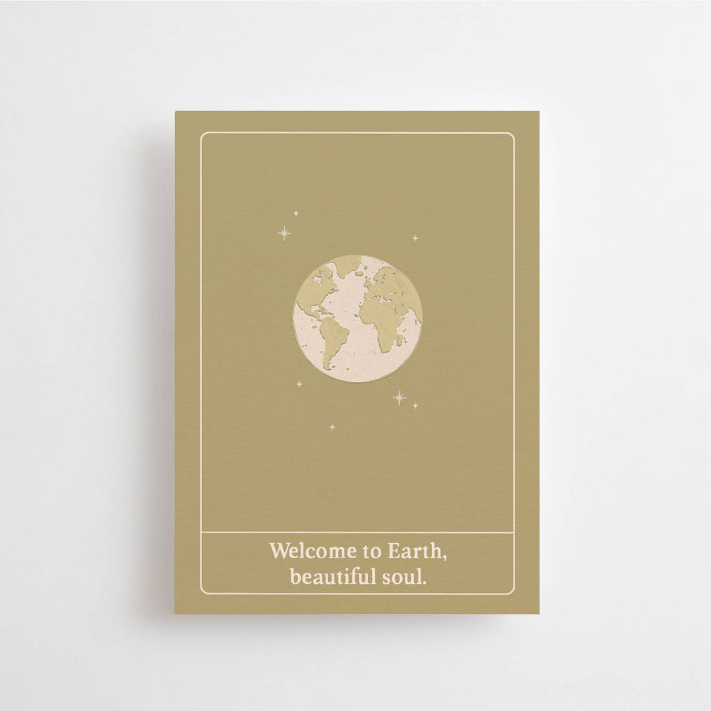 WELCOME TO EARTH, BEAUTIFUL SOUL - POSTCARD - BABY CARD