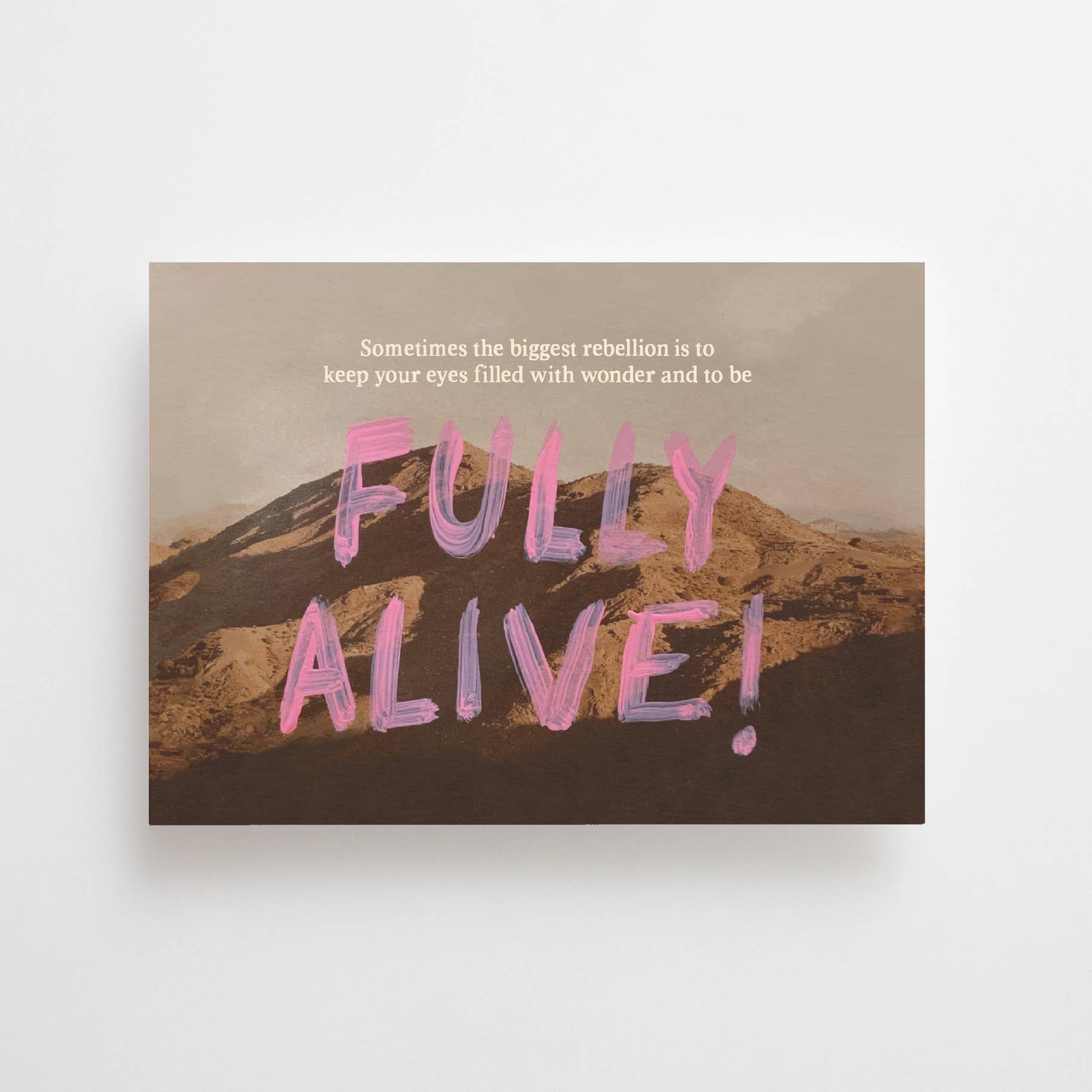 ...TO BE FULLY ALIVE - CARD