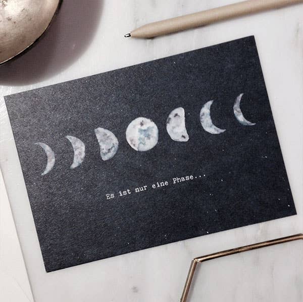 ES IST NUR EINE PHASE... - CARD - GERMAN VERSION - MOND