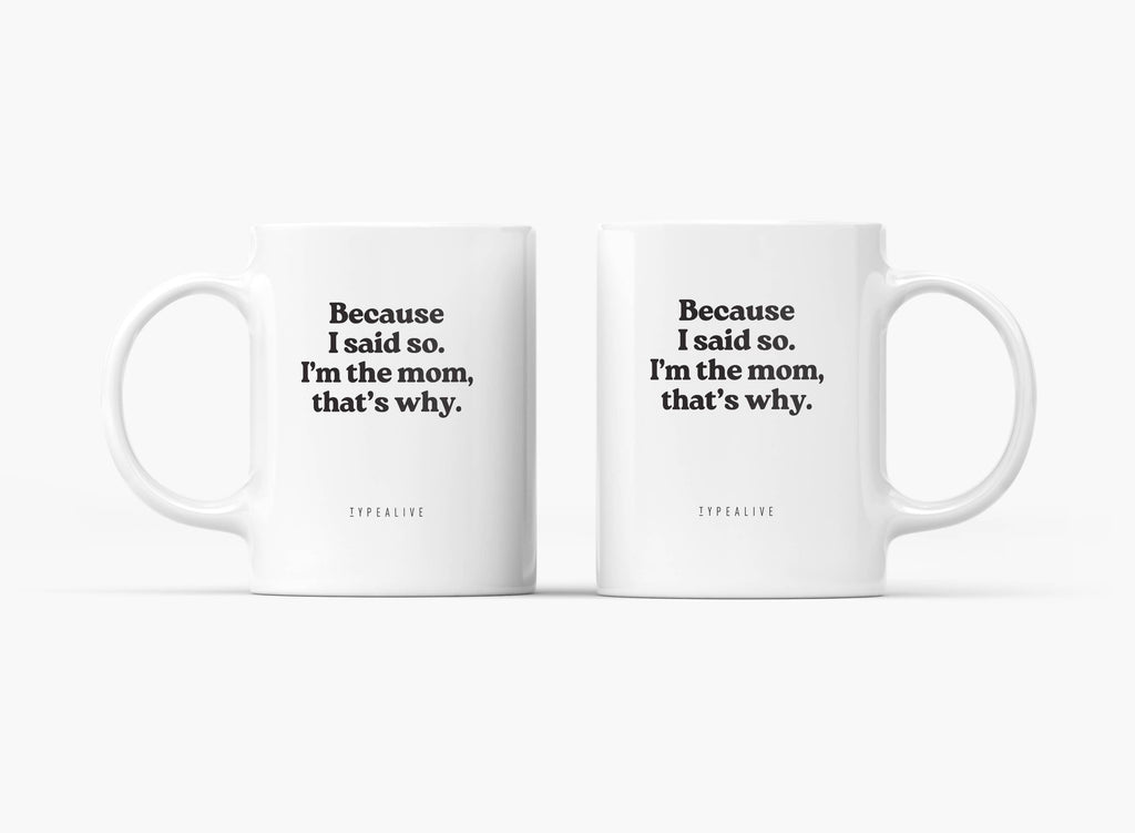 Ceramic mug / I'm The Mom
