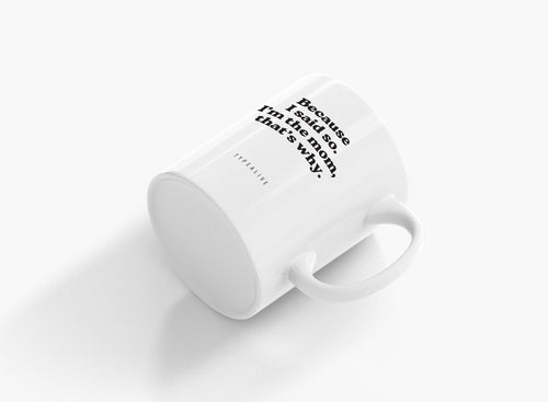Ceramic mug / I'm The Mom