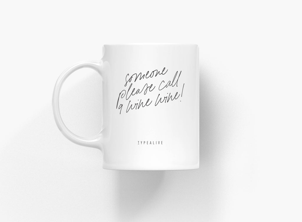 Ceramic mug/Call 9 Wine Wine