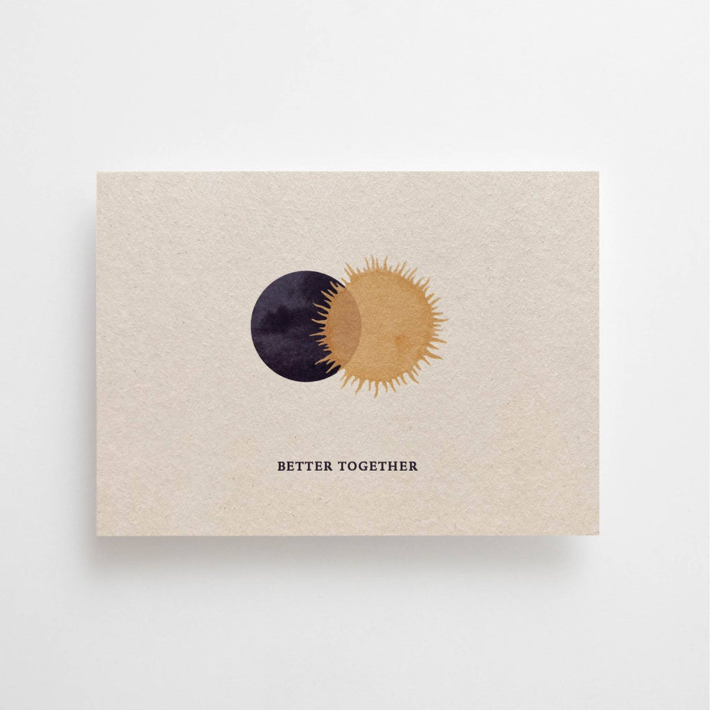 BETTER TOGETHER - POSTCARD - FRIENDSHIP CARD - SUN MOON LOVE