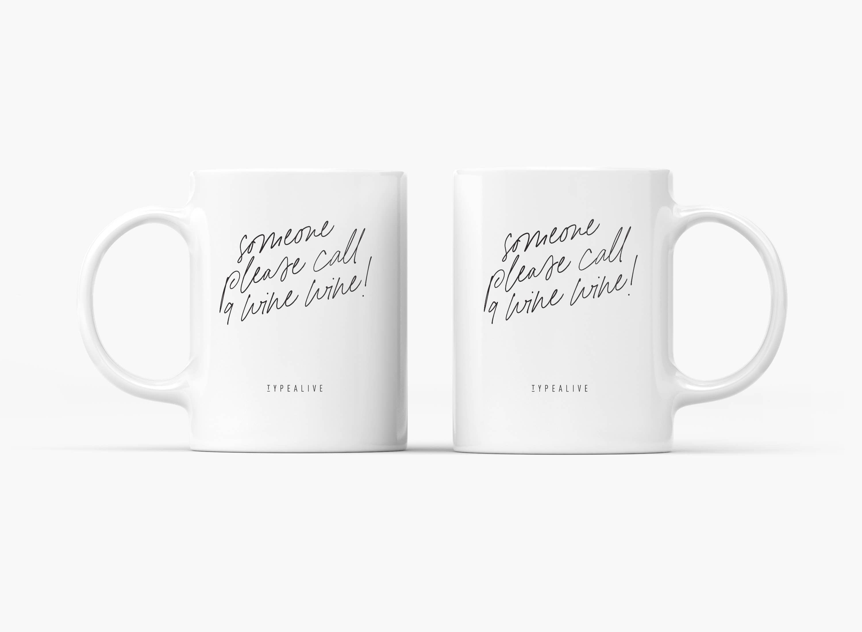 Ceramic mug/Call 9 Wine Wine