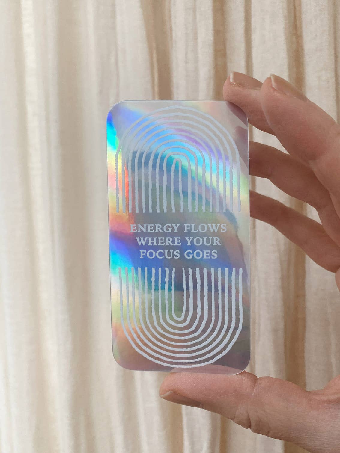 HOLOGRAPHIC STICKER - ENERGY FLOWS WHERE YOUR FOCUS GOES