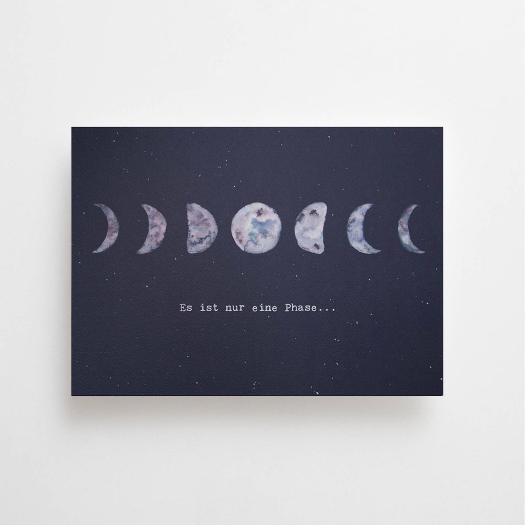 ES IST NUR EINE PHASE... - CARD - GERMAN VERSION - MOND